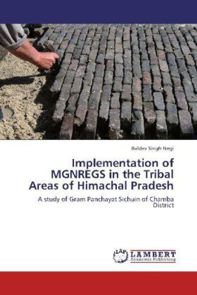 Singh Negi, B: Implementation of MGNREGS in the Tribal Areas