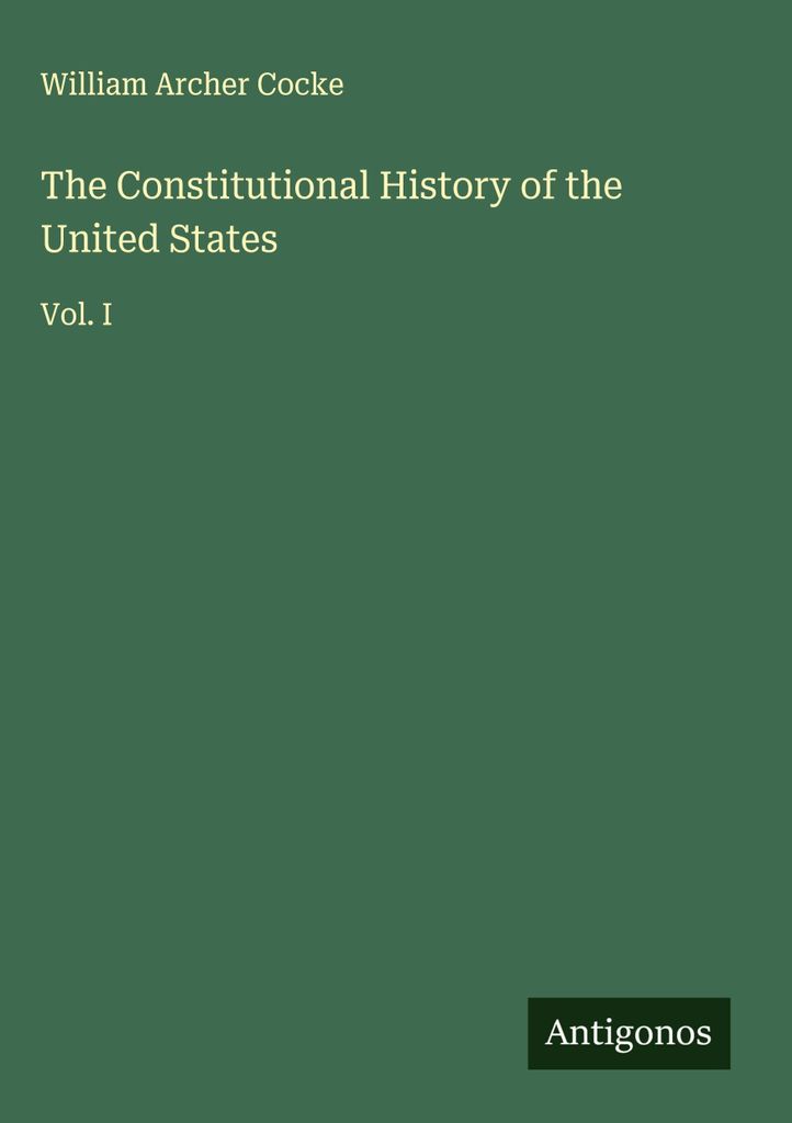 Die Verfassungsgeschichte der Vereinigten Staaten