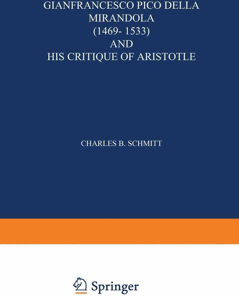 Gianfrancesco Pico Della Mirandola (1469-1533) and His Critique of Aristotle