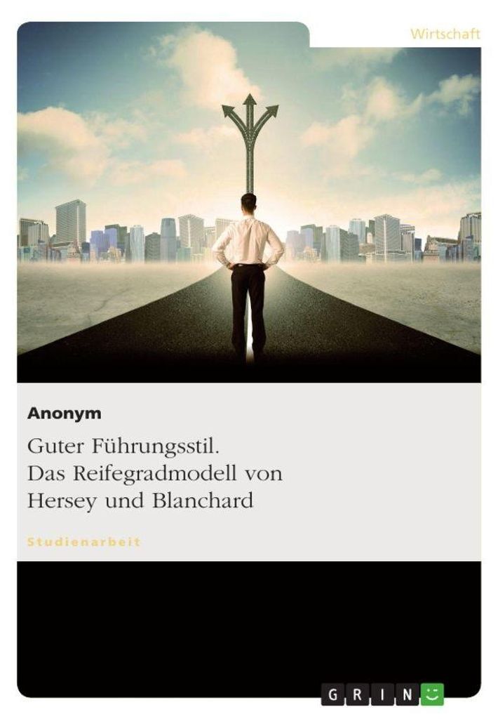 Guter Führungsstil. Das Reifegradmodell von Hersey und Blanchard