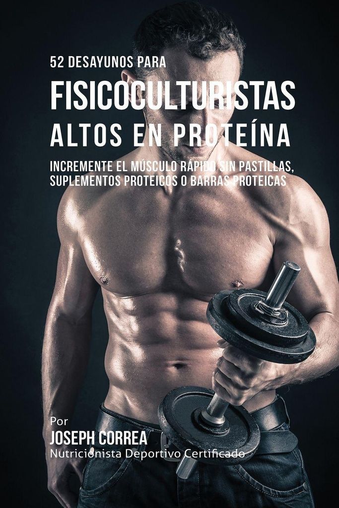 52 Recetas de Desayuno Altas en Proteínas para Fisicoculturismo