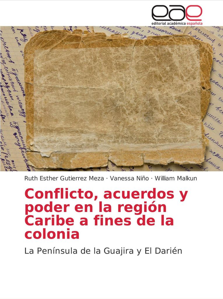 Conflicto, acuerdos y poder en la región Caribe a fines de la colonia