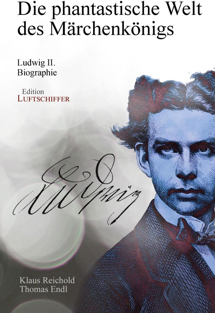 Die phantastische Welt des Märchenkönigs