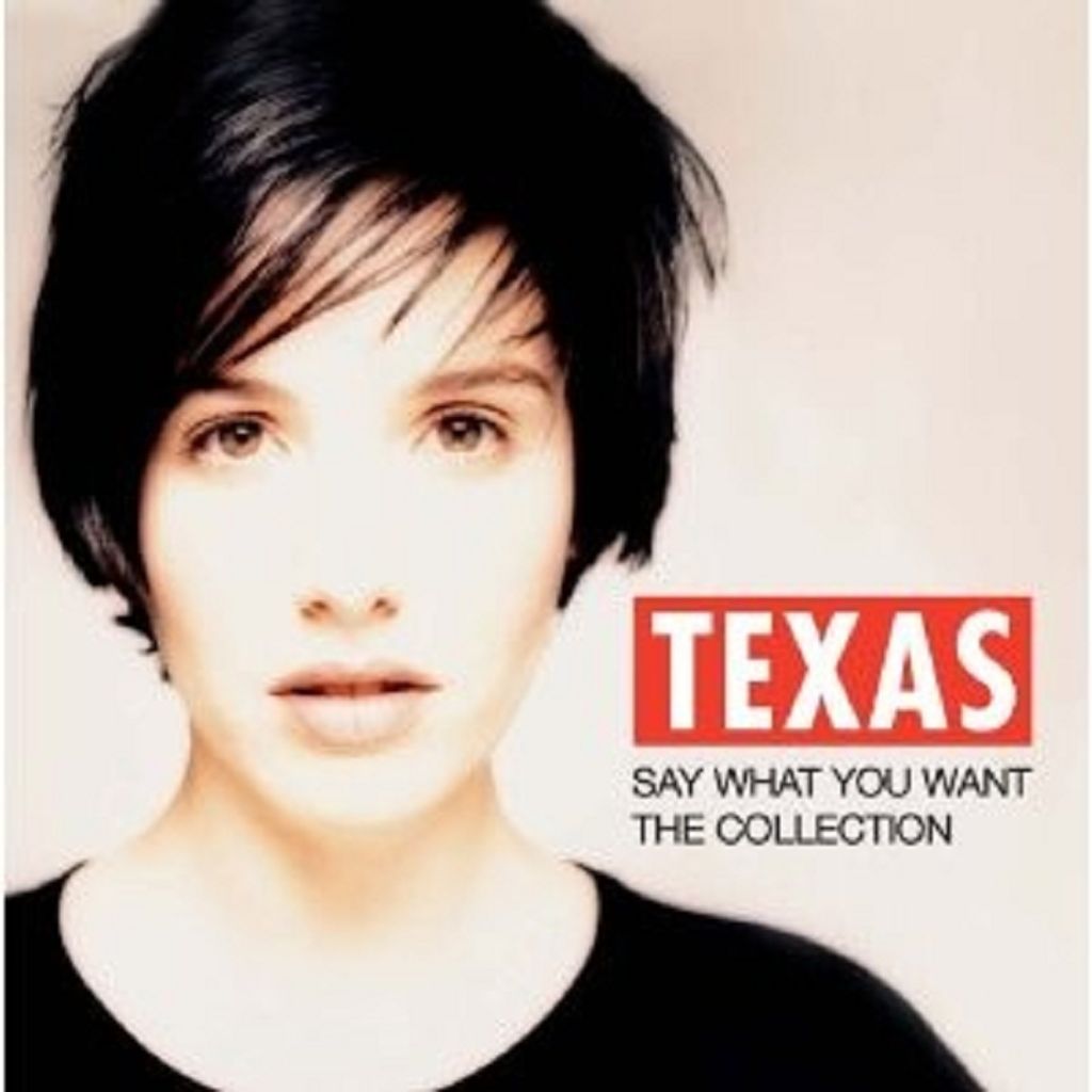 Texas-Say What You Want-The Collection