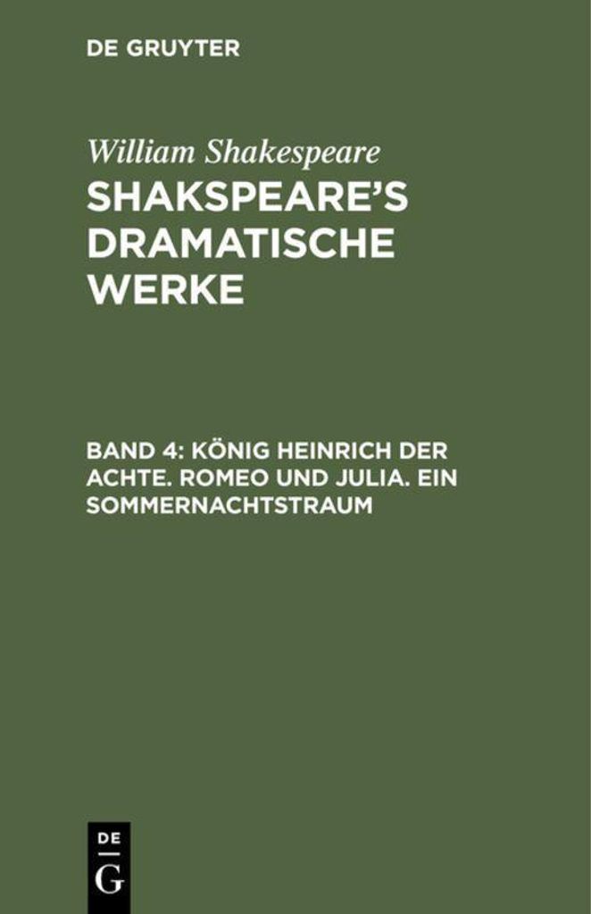 König Heinrich der Achte. Romeo und Julia. Ein Sommernachtstraum