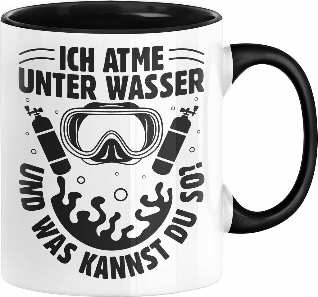 Taucher Tasse Geschenkidee Männer Frauen Tauch-Profi Geschenk Ich Atme Unter Wasser Und Was Kannst Du So Kaffee-Becher Häferl (Schwarz)