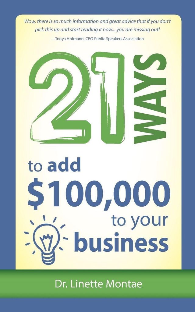 21 Ways to Add $100,000 to Your Business