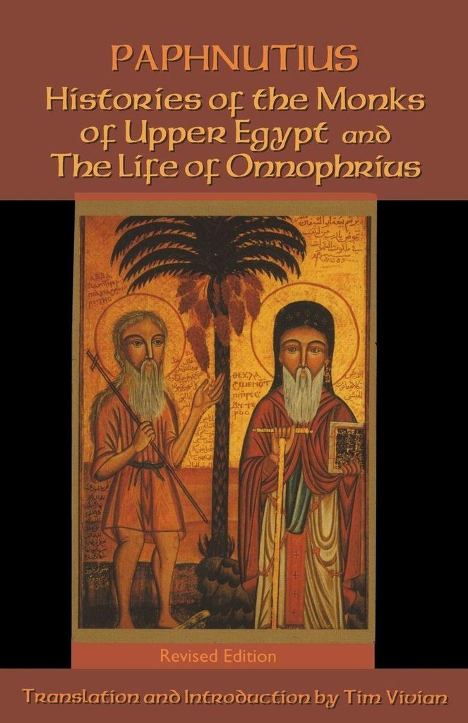 Histories of the Monks of Upper Egypt and the Life of Onnophrius (Rev)