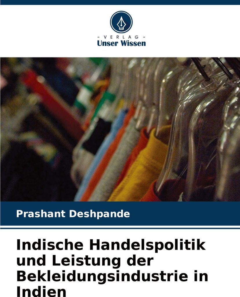 Indische Handelspolitik und Leistung der Bekleidungsindustrie in Indien