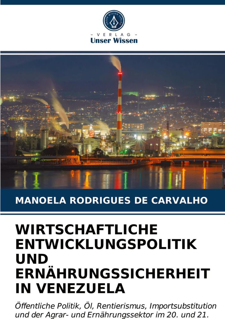 Wirtschaftliche Entwicklungspolitik Und Ernährungssicherheit In Venezuela