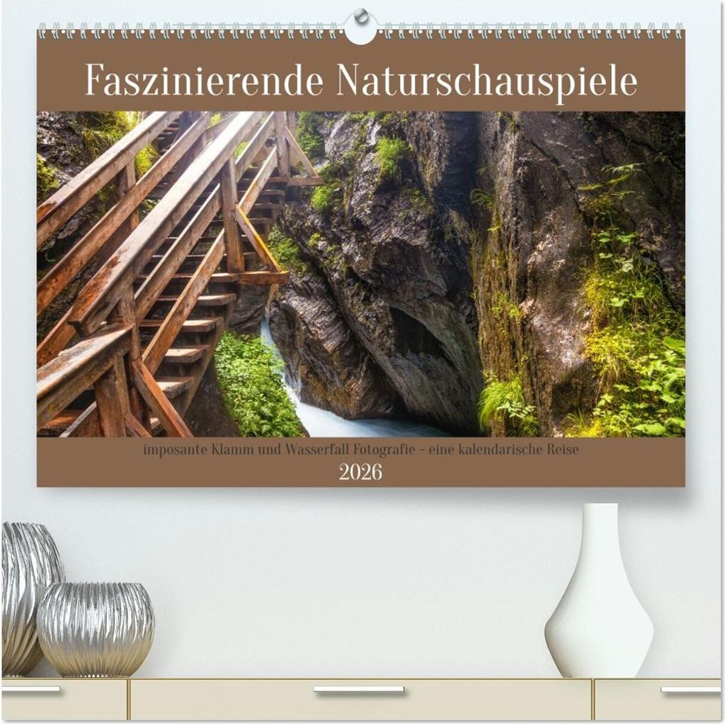 Faszinierende Naturschauspiele - imposante Klamm und Wasserfall Fotografie (hochwertiger Premium Wandkalender 2026 DIN A2 quer), Kunstdruck in Hoch...