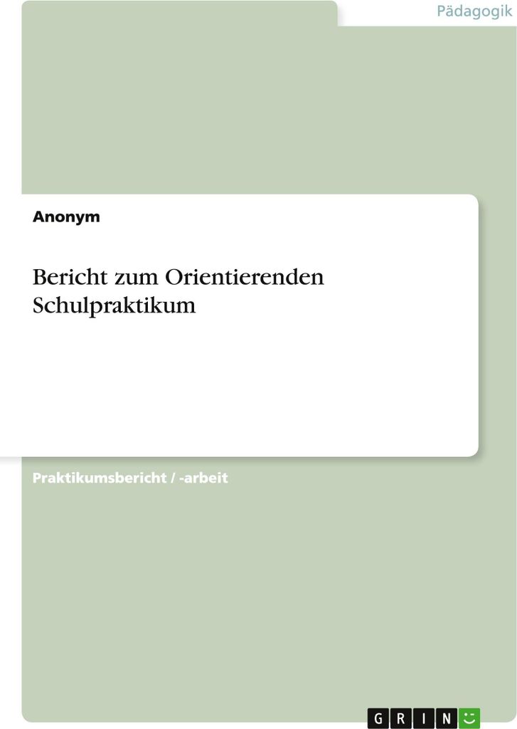 Bericht zum Orientierenden Schulpraktikum