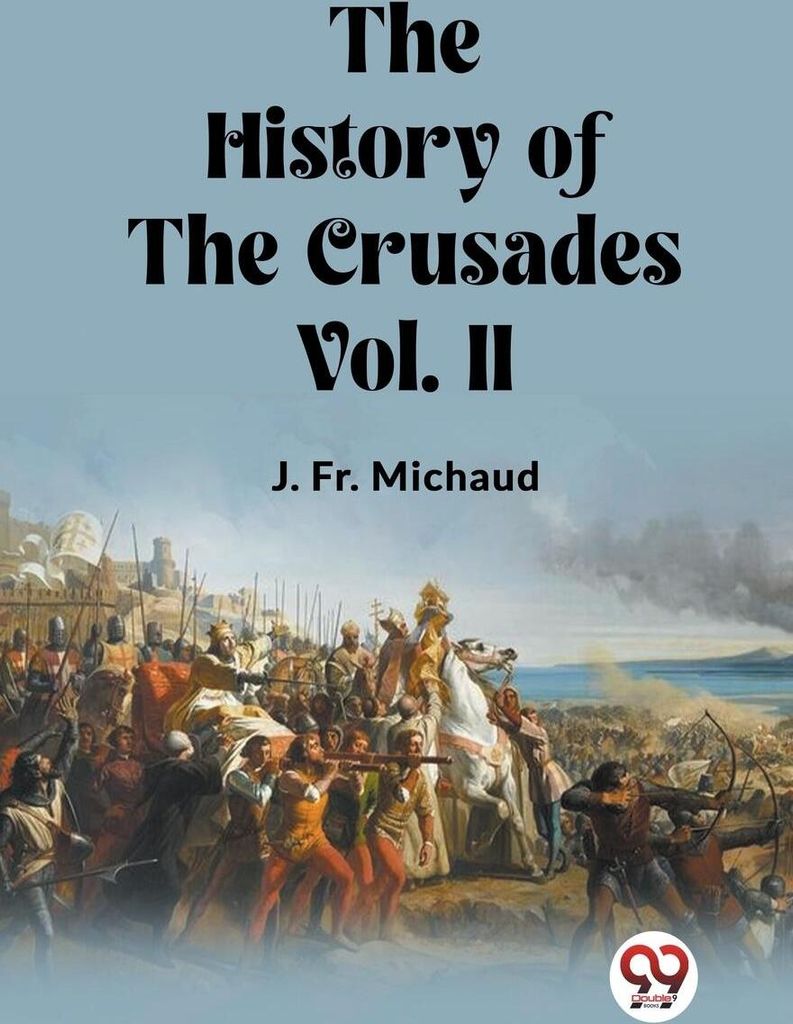 The History of the Crusades Vol. II