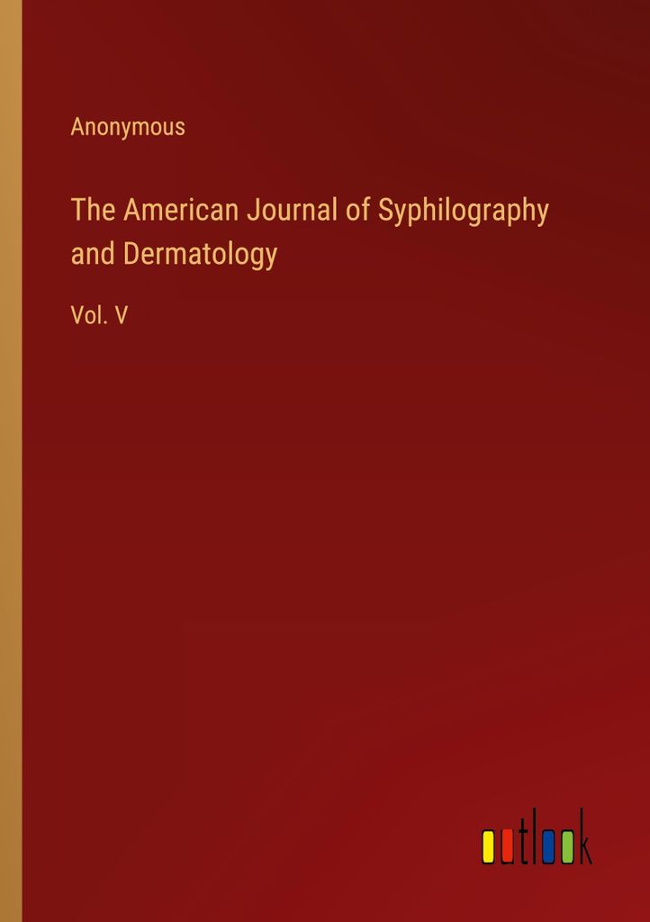 The American Journal of Syphilography and Dermatology