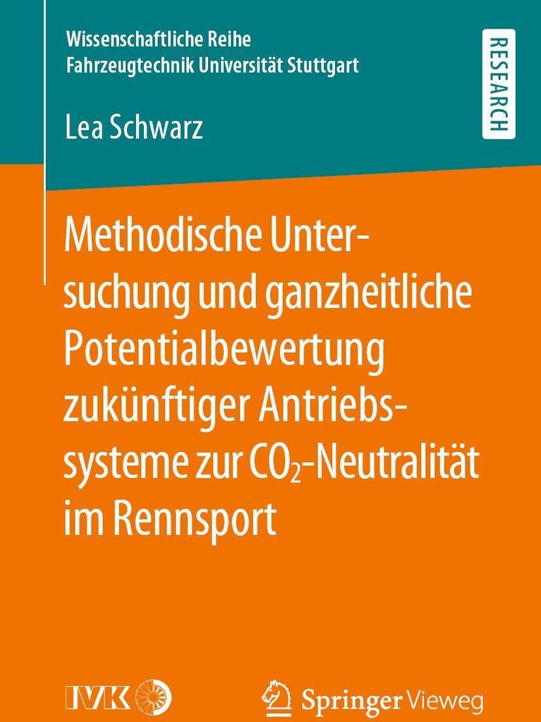 Methodische Untersuchung und ganzheitliche Potentialbewertung zukünftiger Antriebssysteme zur CO2-Neutralität im Rennsport
