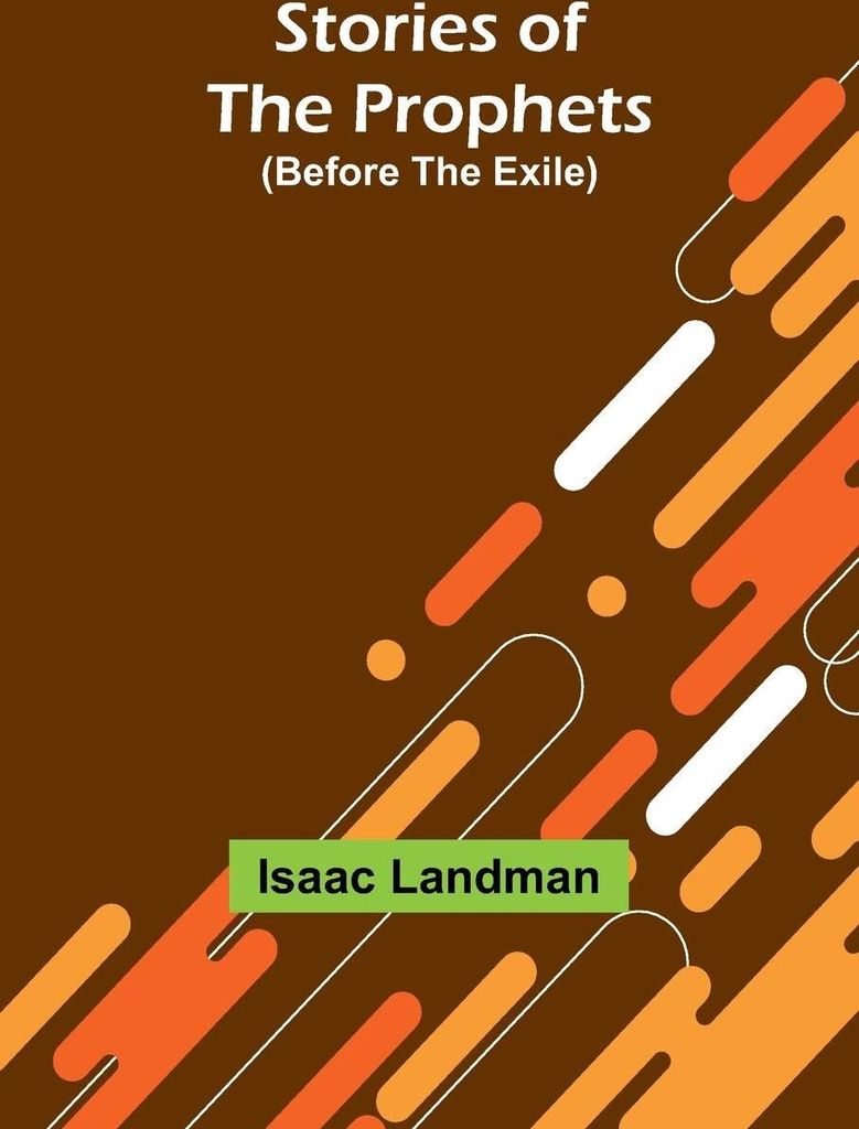 Stories of the Prophets (Before the Exile)