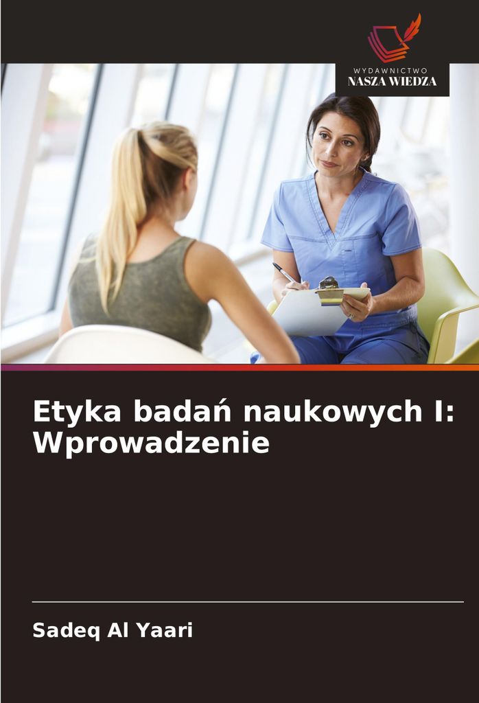 Etyka bada¿ naukowych I: Wprowadzenie