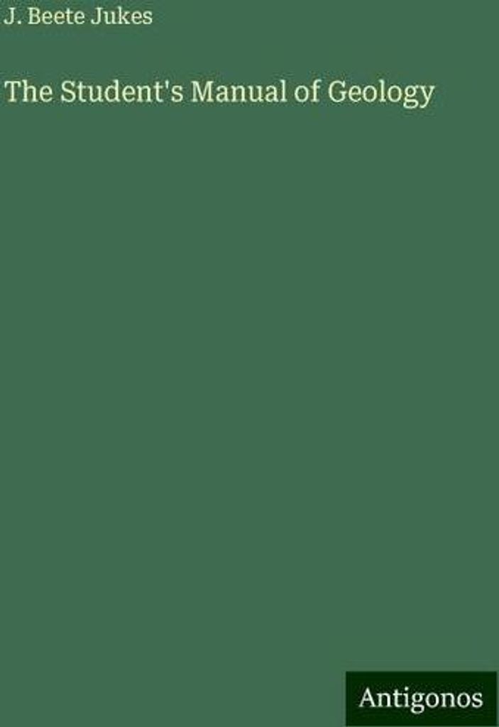 The Student's Manual of Geology