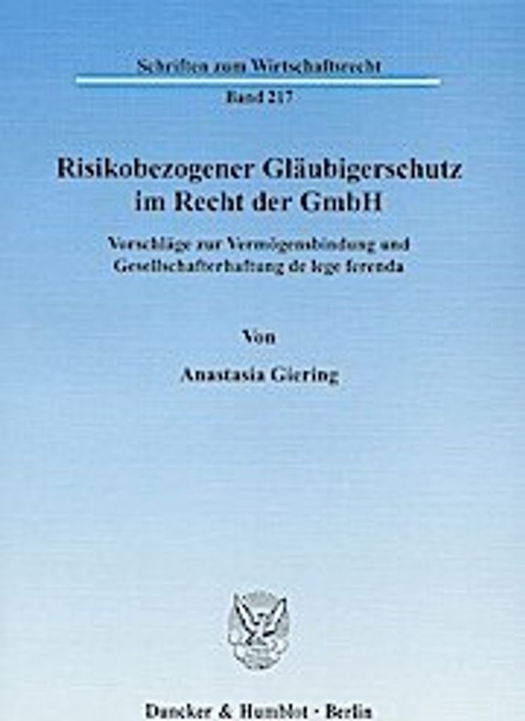 Risikobezogener Gläubigerschutz im Recht der GmbH
