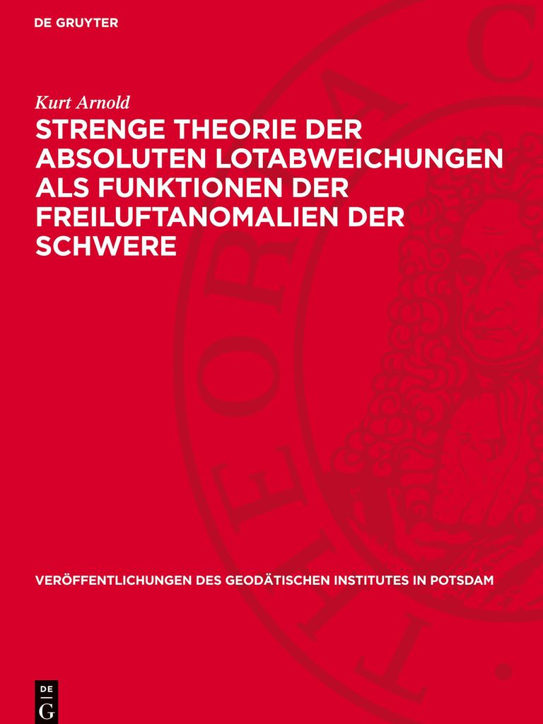 Strenge Theorie der absoluten Lotabweichungen als Funktionen der Freiluftanomalien der Schwere