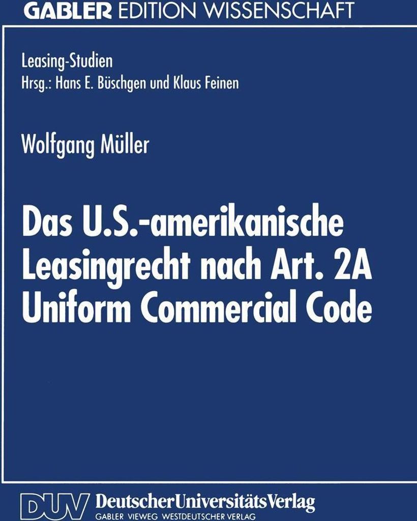 Das U.S.-amerikanische Leasingrecht nach Art. 2A Uniform Commercial Code