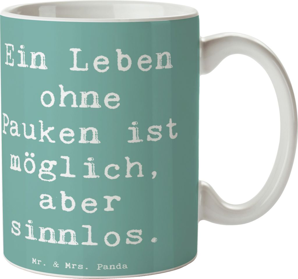 Mr. & Mrs. Panda Tasse Spruch Pauken Leben - Meeresbrise - Geschenk, Schlagzeug, Lernen, Musiker, Kaffeebecher, keramik, Orchester, Kaffeetasse, kl...