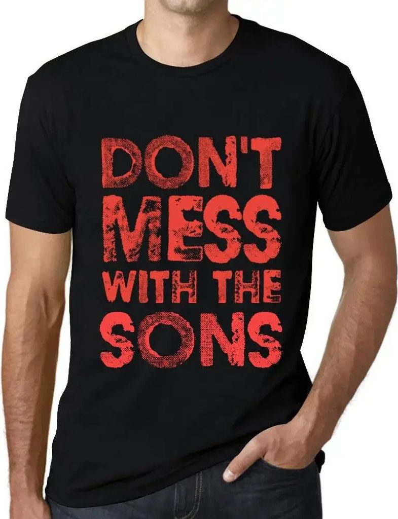 Herren Grafik T-Shirt Leg dich nicht mit den Söhnen an – Don't Mess With The Sons – Öko-Verantwortlich Vintage Jahrgang Kurzarm Lustige Druck