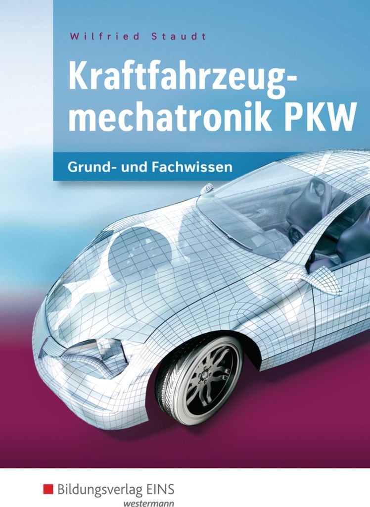 Kraftfahrzeugmechatronik. Lernfelder 1-14. Schulbuch