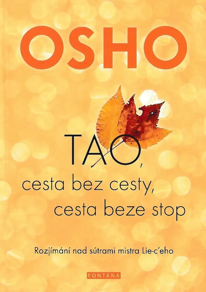 Commentaires d'Osho sur le Tao : Sagesse de Lie-Tseu, Livre Spirituel