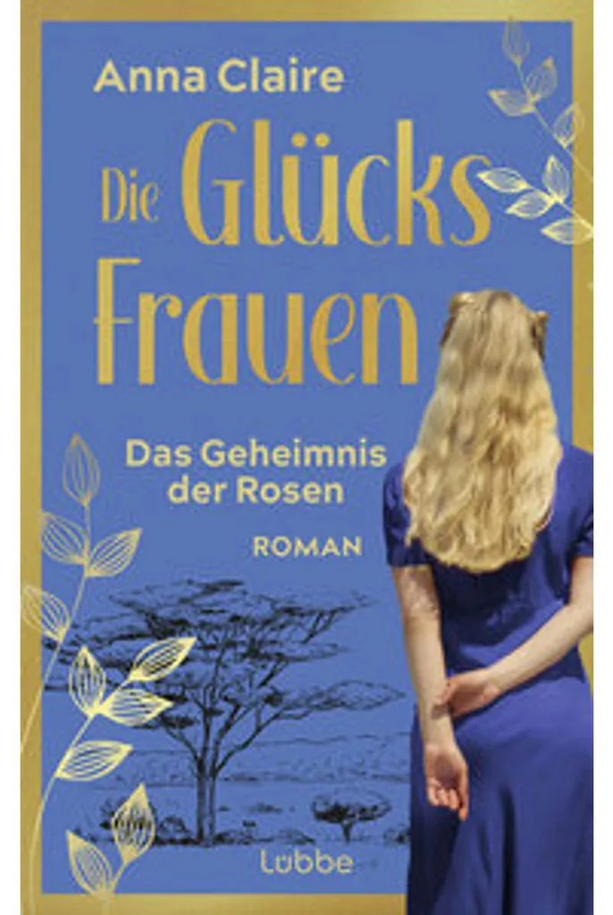 Die Glücksfrauen Geheimnis der Rosen - Livre Broché avec Tranche Décorée