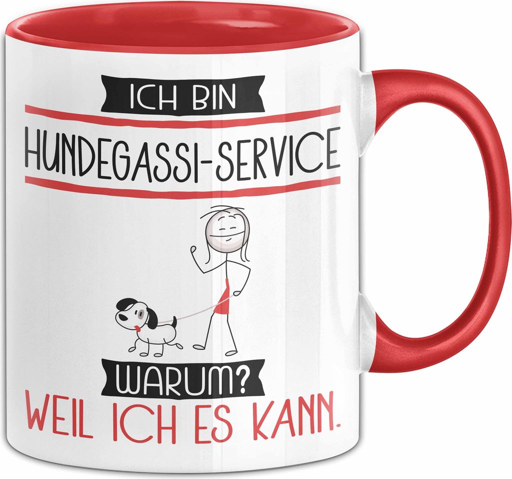 Hundegassi-Service Tasse Geschenk Ich Bin Hundegassi-Service Warum Weil Ich Es Kann Geschenkidee Geburtstag (Rot)