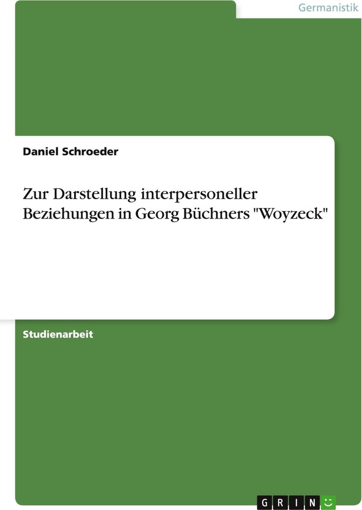 Zur Darstellung interpersoneller Beziehungen in Georg Büchners ""Woyzeck""