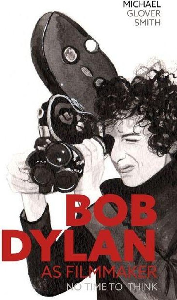 Bob Dylan as Filmmaker