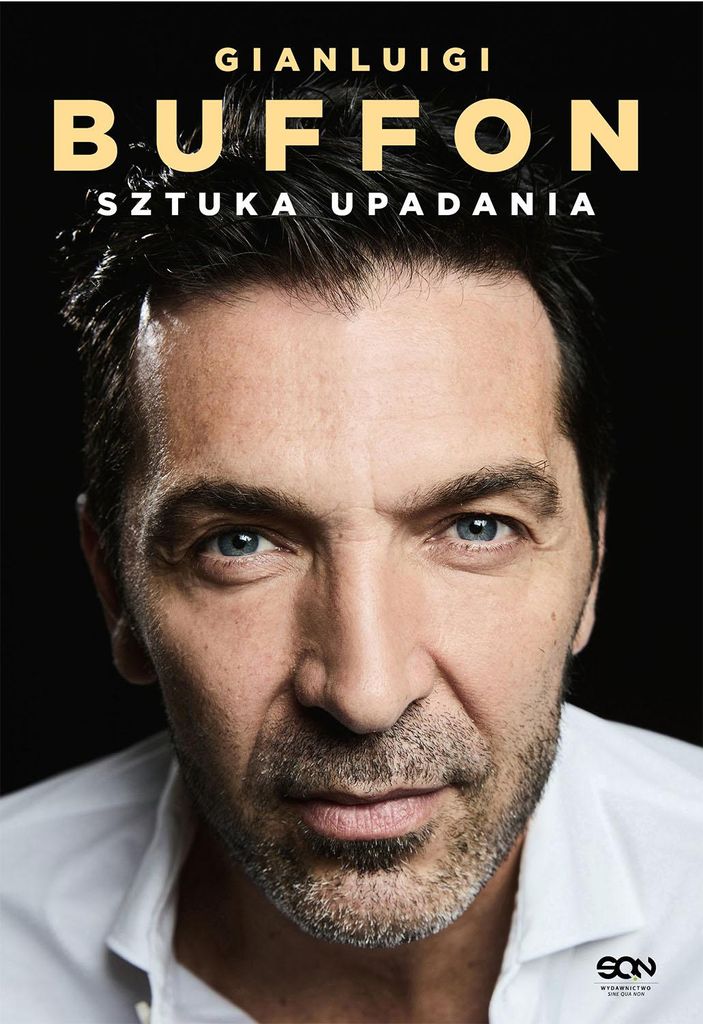 Gianluigi Buffon. Die Kunst des Fallens – Gianluigi Buffon