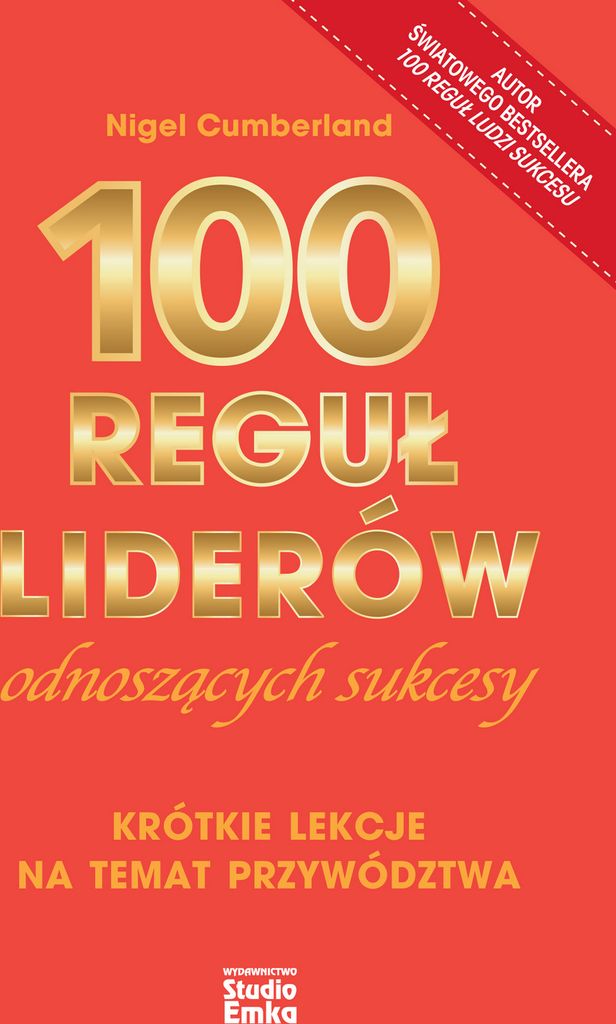 100 reguł liderów odnoszących sukcesy - Nigel Cumberland