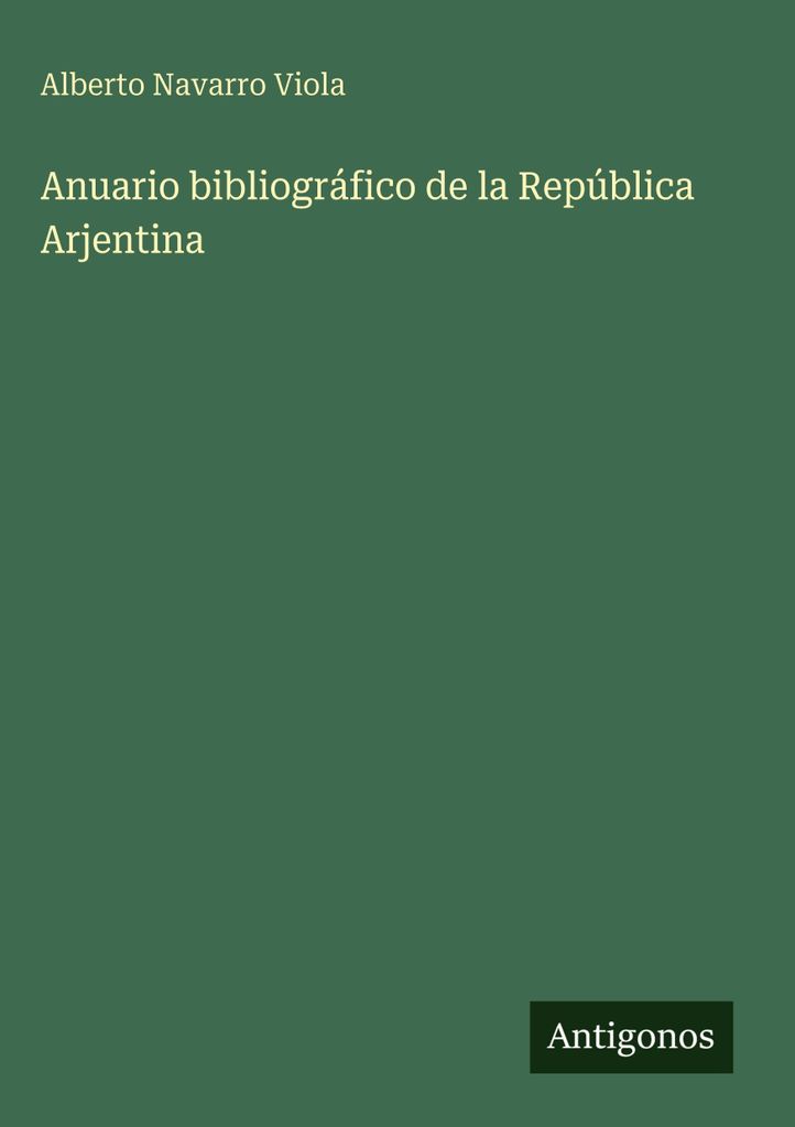 Bibliographisches Jahrbuch der Argentinischen Republik