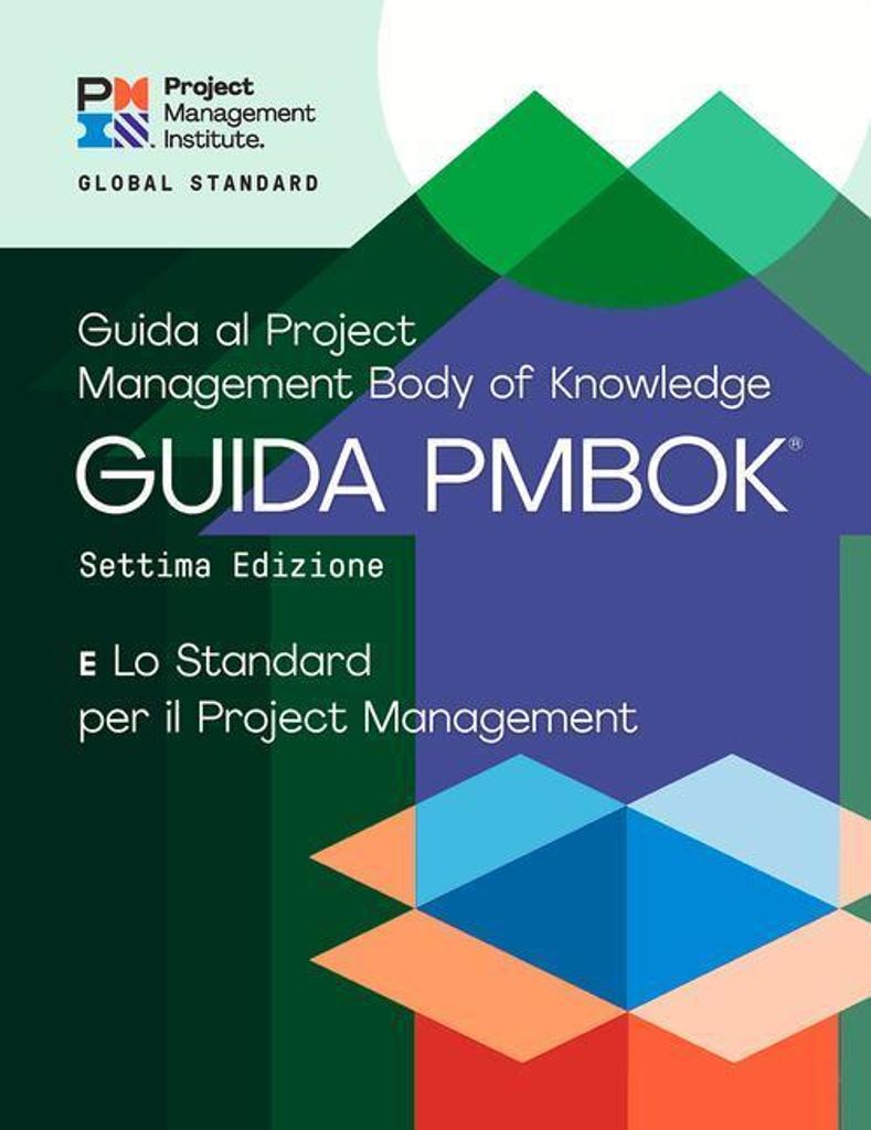 A Guide to the Project Management Body of Knowledge (Pmbok Guide) - Seventh Edition and the Standard for Project Management (Italian)