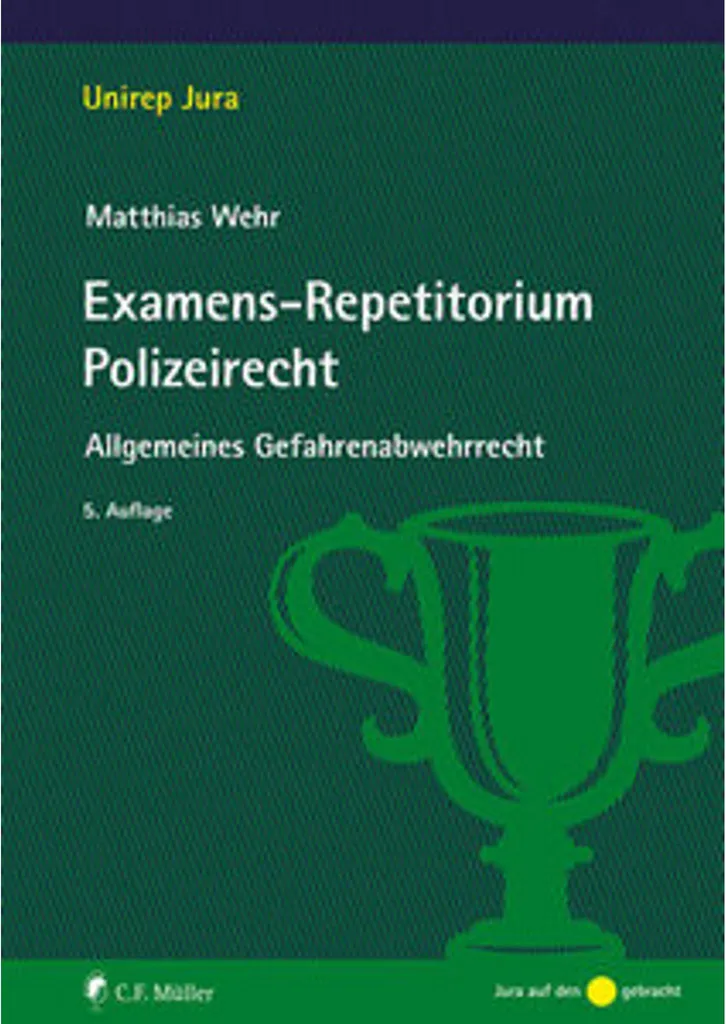 Examens-Repetitorium Polizeirecht : manuel de révision droit de la police