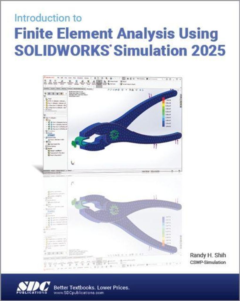 Introduction to Finite Element Analysis Using SOLIDWORKS Simulation 2025