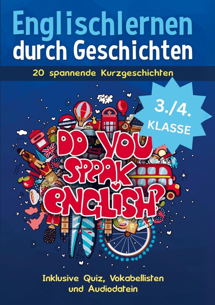 Englischlernen durch Geschichten für Kinder der 3. und 4. Klasse: 20 spannende Kurzgeschichten | Buch auf Grundschulniveau inkl. Quiz und Audiodat...
