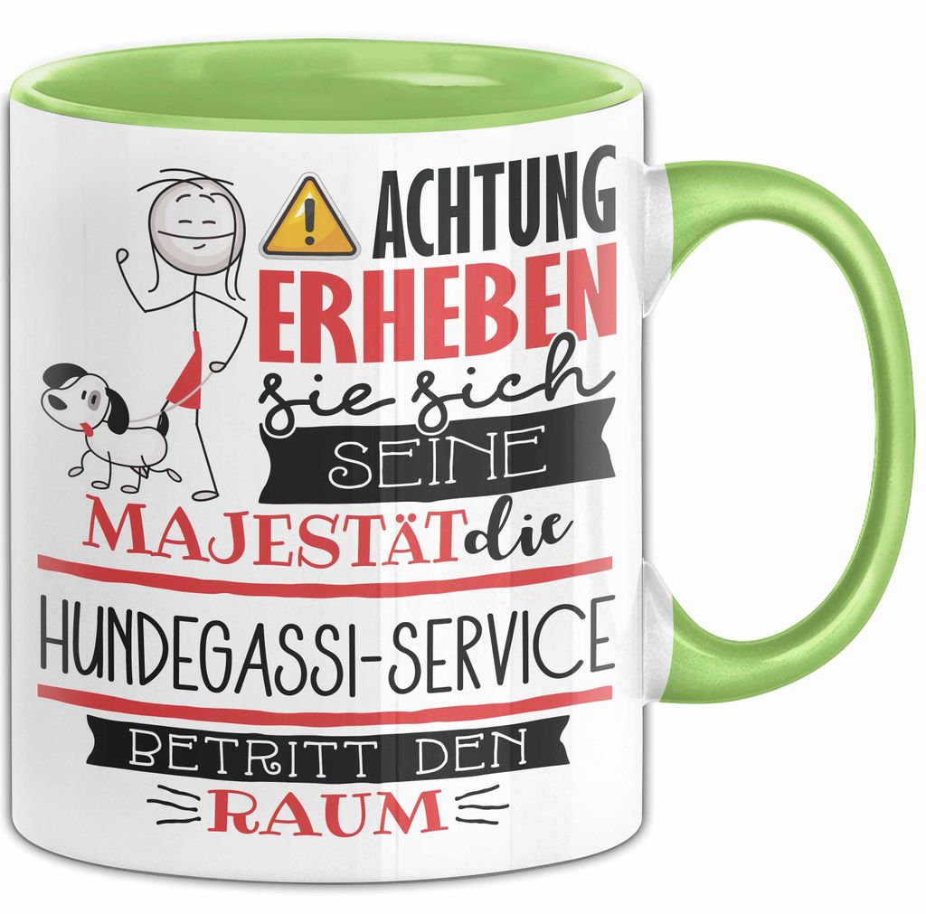 Hundegassi-Service Tasse Geschenk Lustiger Spruch Bitte Erheben Sie Sich Seine Majestät Die Hundegassi-Service Betritt Den Raum (Grün)