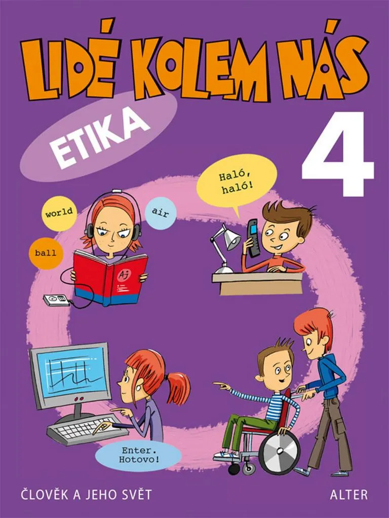 Guide Éducatif Lidé kolem nás 4 Etika Milan Starý pour Écoles et Foyers