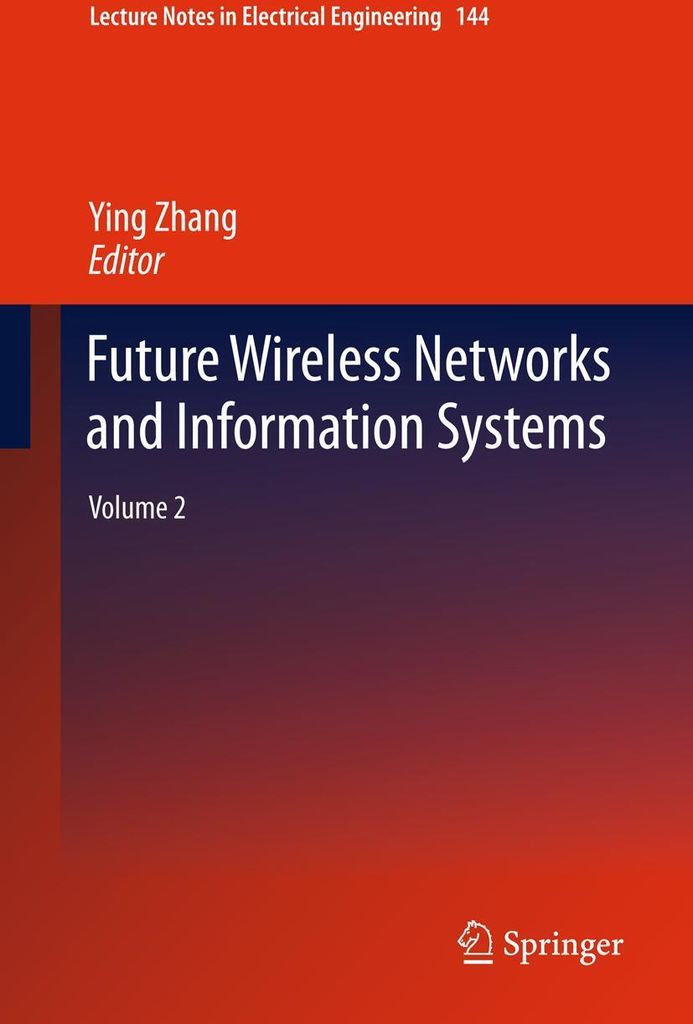 Future Wireless Networks and Information Systems