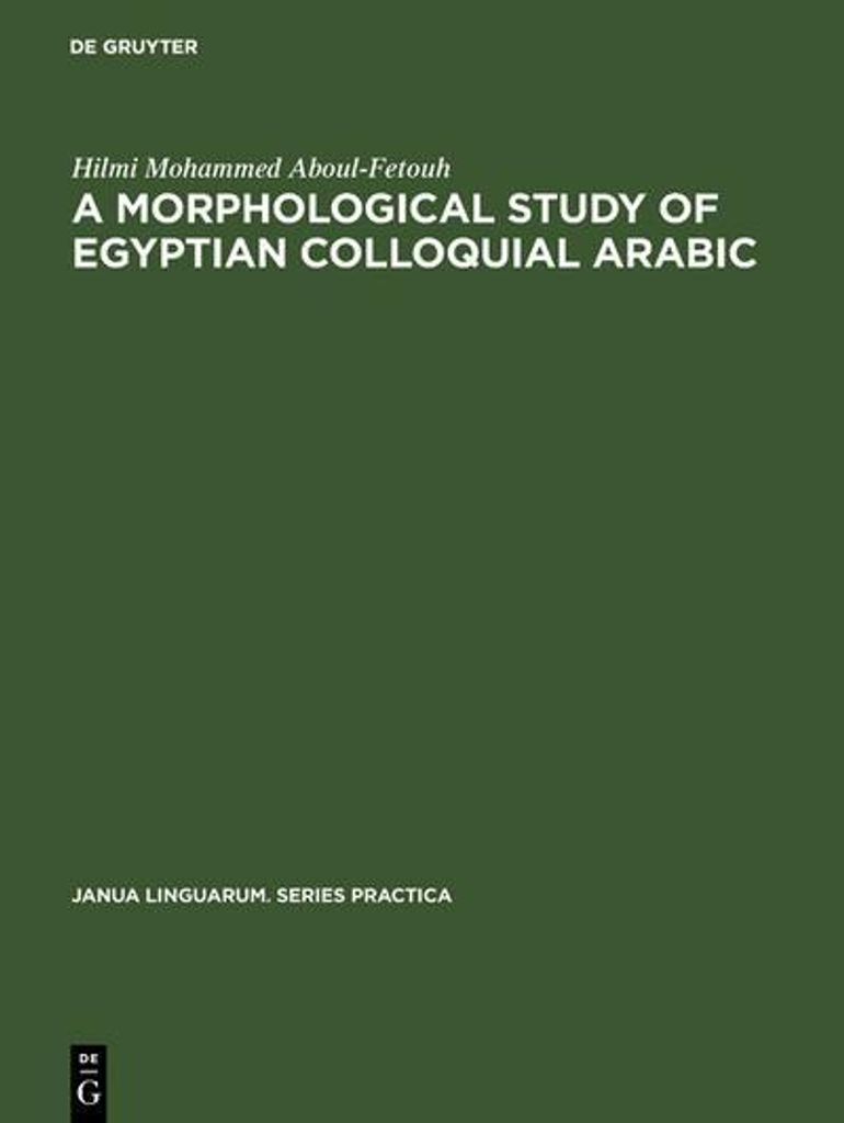A morphological study of Egyptian colloquial Arabic