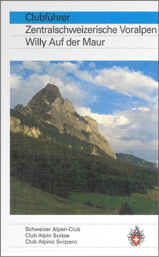 Alpinführer/ Clubführer Zentralschweizerische Voralpen