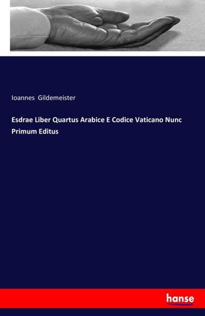 Esdrae Liber Quartus Arabice E Codice Vaticano Nunc Primum Editus
