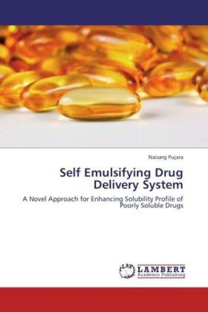 Pujara, N: Self Emulsifying Drug Delivery System