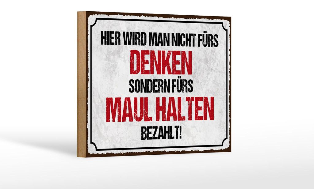 Holzschild Spruch 20x30 cm Hier wird man nicht fürs Denken bezahlt Schild