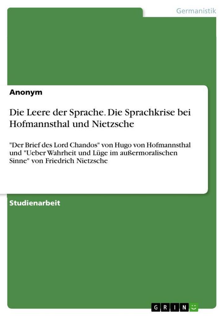 Die Leere der Sprache. Die Sprachkrise bei Hofmannsthal und Nietzsche