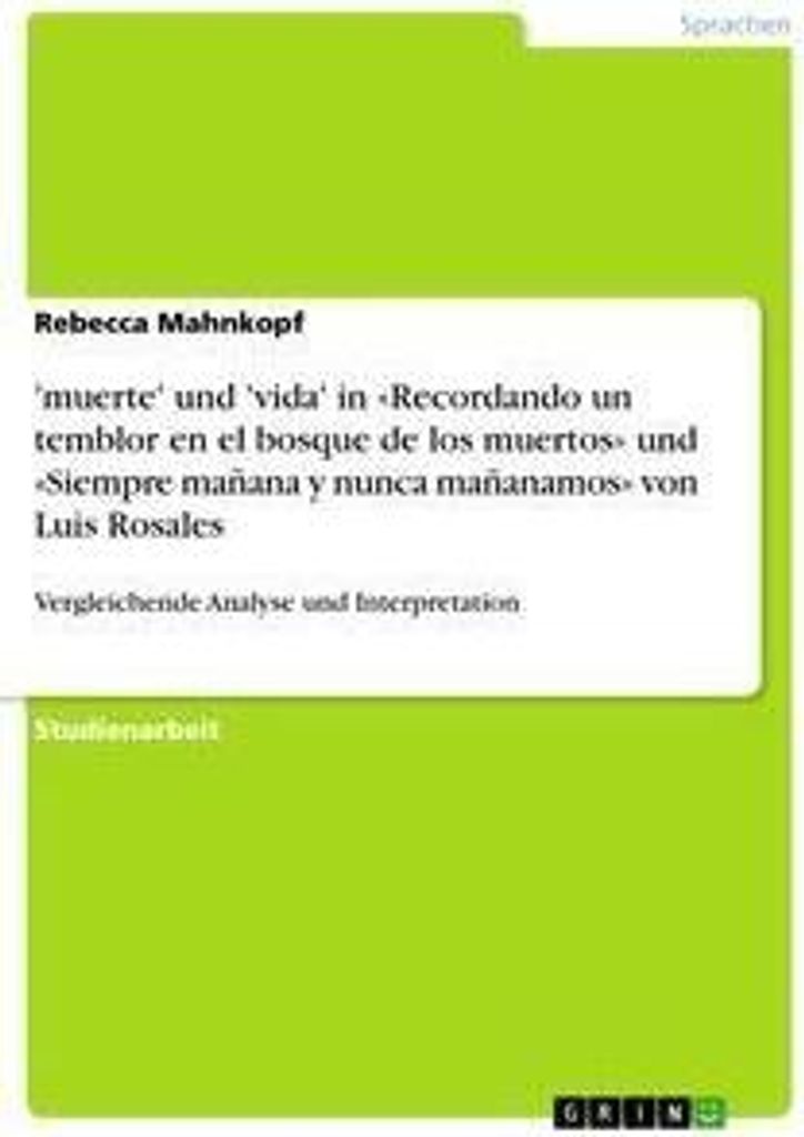 'muerte' und 'vida' in 'Recordando un temblor en el bosque de los muertos' und 'Siempre mañana y nunca mañanamos' von Luis Rosales